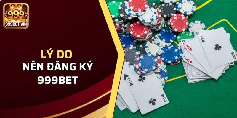 Hướng Dẫn Đăng Ký 999BET - Trên Các Thiết Bị Khác Nhau 3 Một số lý do nên đăng ký và trải nghiệm kho game online tại 999BET