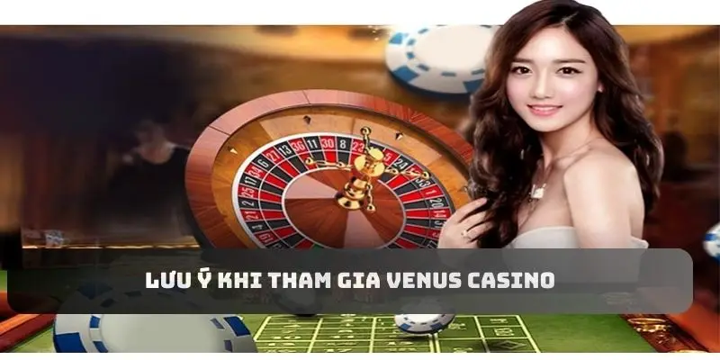 Venus Casino tại Zalv – Sòng Bạc Online Uy Tín Hàng Đầu 4 Bộ quy tắc vàng tại Venus Casino